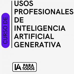Curso de usos profesionales de Inteligencia Artificial Generativa
