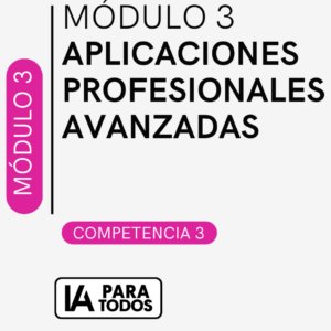 Módulo 3 - Aplicaciones profesionales avanzadas
